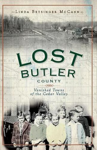 Lost: Vanished Towns of the Cedar Valley