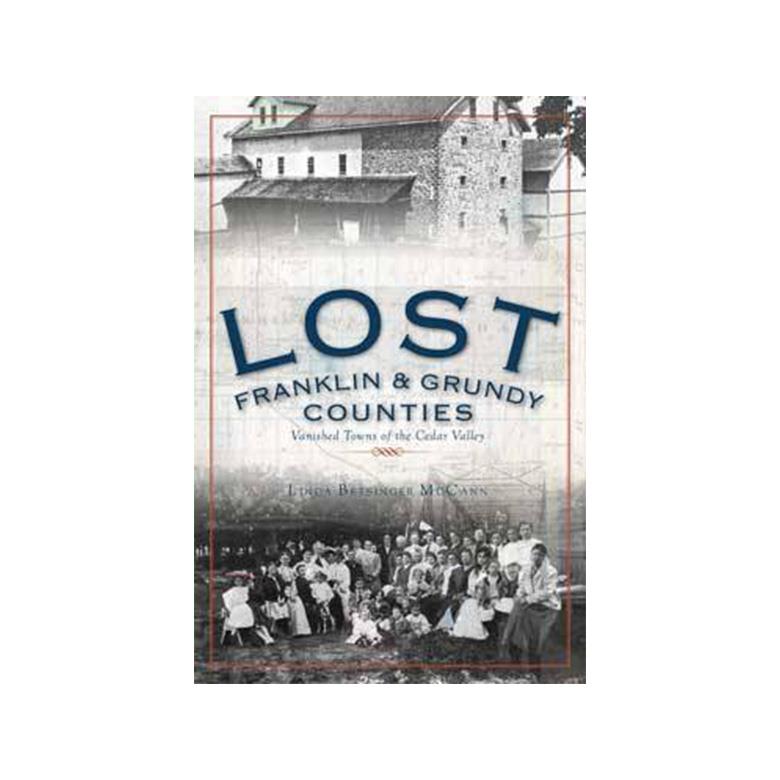 Lost: Vanished Towns of the Cedar Valley
