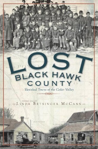 Lost: Vanished Towns of the Cedar Valley