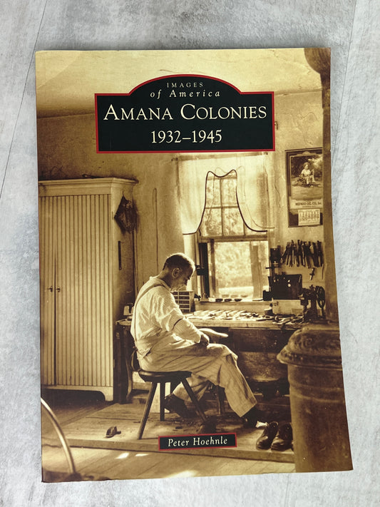 Amana Colonies 1932-1945