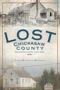 Lost: Vanished Towns of the Cedar Valley