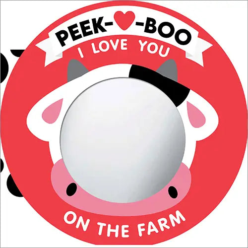 Peek A Boo, I Love You! On The Farm